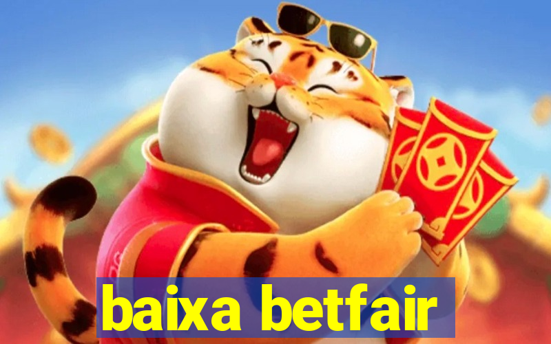 baixa betfair